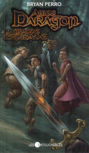 Livre Amos Daragon # 10 : La grande croisade (Bryan Perro) (Livre d'occasion) - ISBN 2895491569
