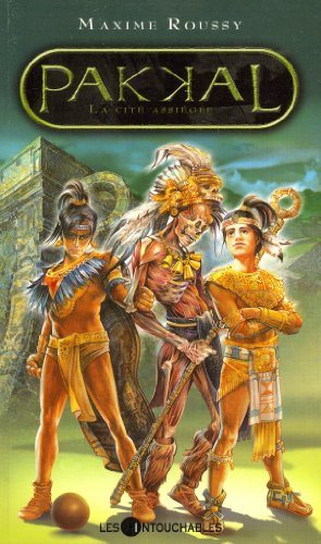 Livre Pakkal # 3 : La cité assiégée (Maxime Roussy) (Livre d'occasion) - ISBN 2895491836