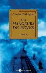 Livre Les mangeurs de rêves (Gordon Dahlquist) (Livre neuf) - ISBN 2895492433