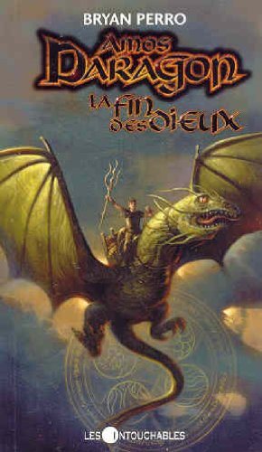Livre Amos Daragon # 12 : La fin des dieux (Bryan Perro) (Livre d'occasion) - ISBN 2895492514