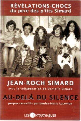 Livre Au-delà du silence : révélations-chocs du père des p'tits Simard - Jean-Roch Simard (Livre ...