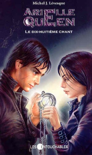 Arielle Queen # 6 : Le dix-huitième chant - Michel J. Lévesques