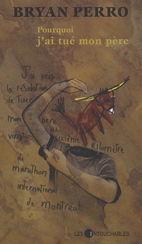 Livre Pourquoi j'ai tué mon père (Bryan Perro) (Livre d'occasion) - ISBN 2895493405