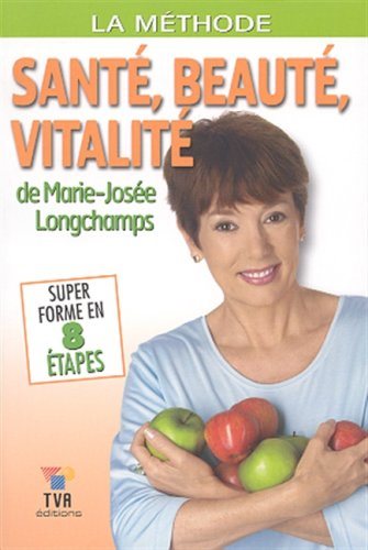 Livre Méthode santé beauté vitalité - Marie-Josée Longchamp (Livre d'occasion) - ISBN 289562044X