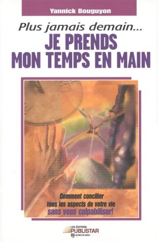 Livre Plus jamais demain : je prends mon temps en main - Yannick Bouguyon (Livre d'occasion) - IS...