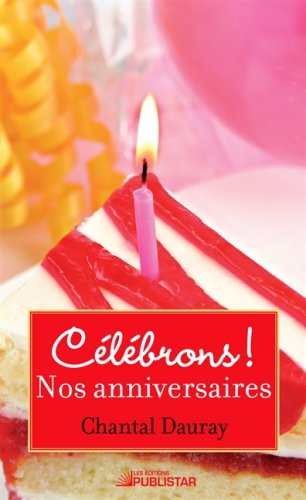 Livre Célébrons ! Nos anniversaires - Chantal Dauray (Livre d'occasion) - ISBN 2895623295
