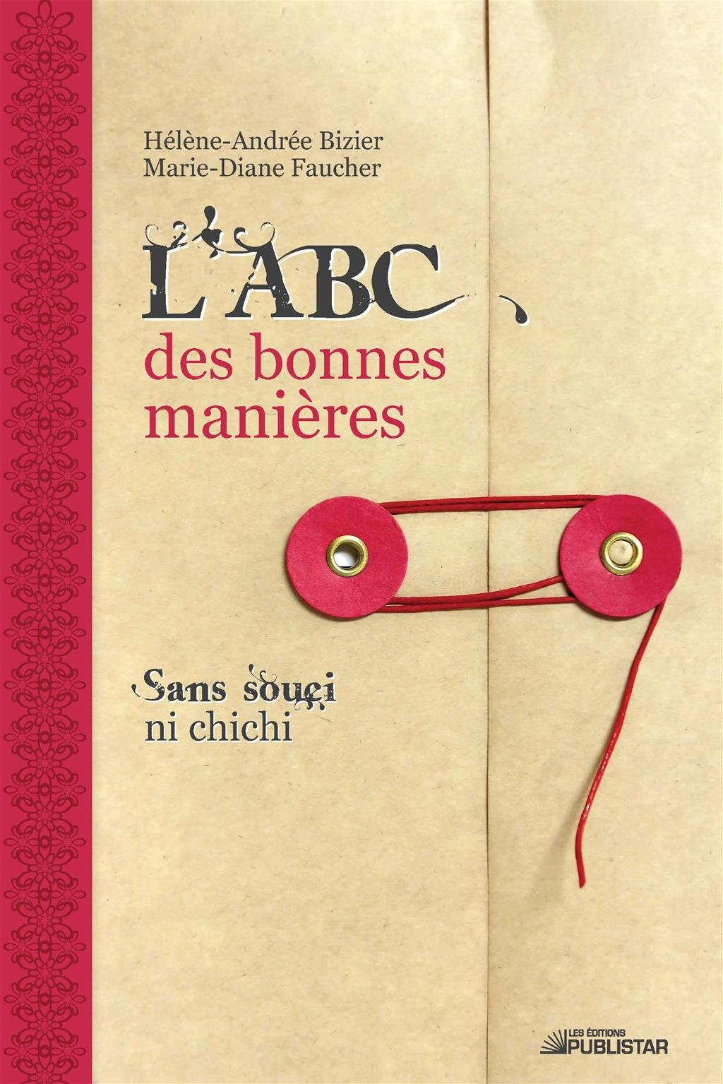 Livre L'ABC des bonnes manières - Hélène-Andrée Bizier (Livre d'occasion) - ISBN 2895623740
