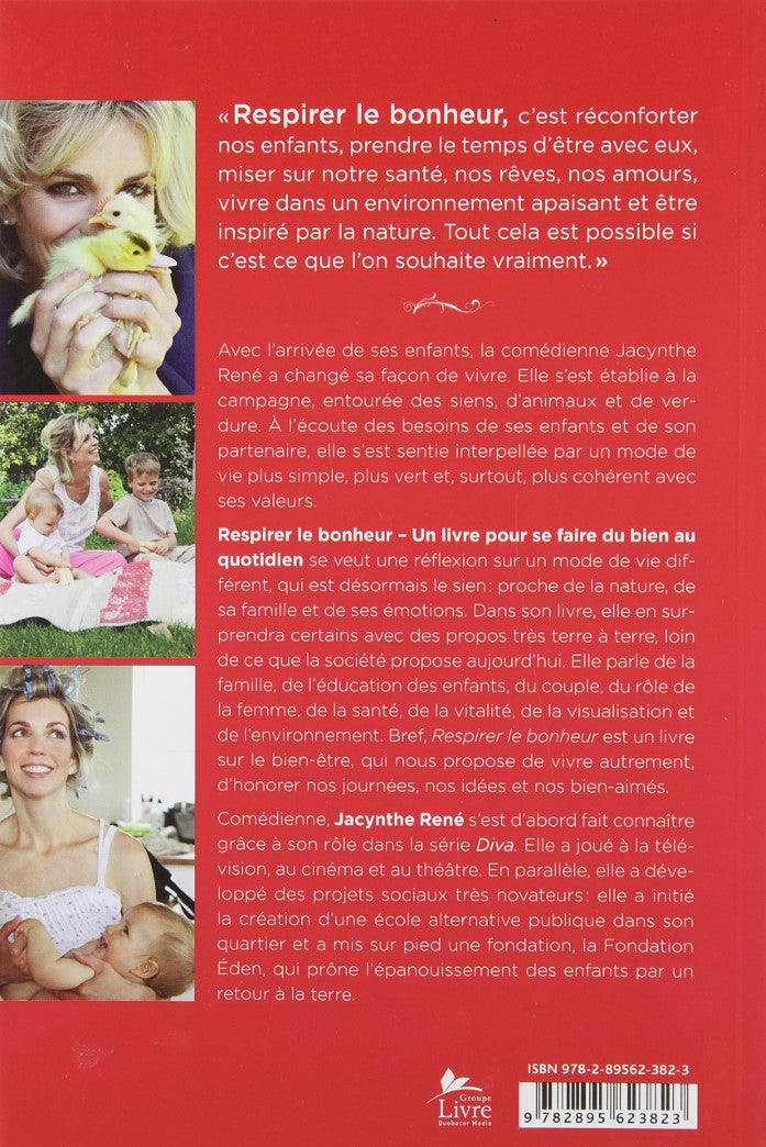 Livre Respirer le bonheur : un livre pour se faire du bien au quotidien - Jacynthe René (Livre d'...