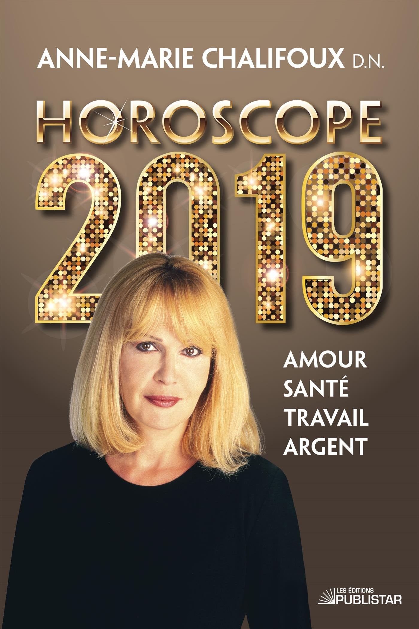 Livre Horoscope 2019: Amour, santé, travail, argent - Anne-Marie Chalifoux (Livre d'occasion) - I...