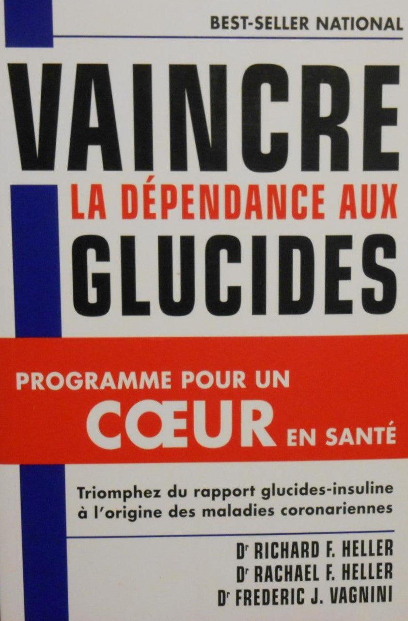 Vaincre la dépendance aux glucides. : Programme pour un coeur en santé