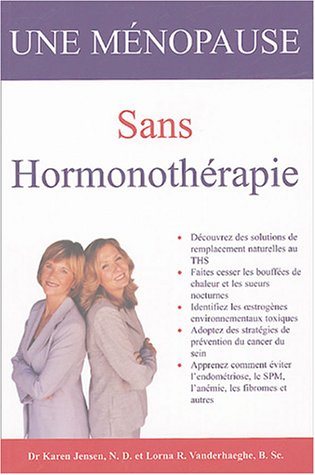 Livre Une ménopause sans hormonothérapie - Karen Jensen (Livre neuf) - ISBN 2895651310