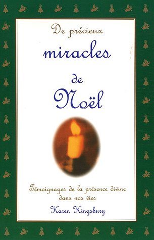 Livre De précieux miracles de Noël : Témoignages de la présence divine dans nos vie - Karen Kings...