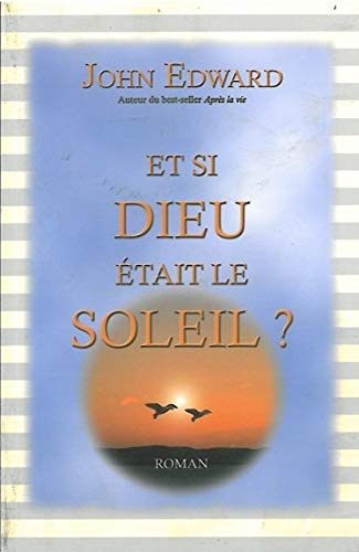 Livre Et si Dieu était le soleil ? - John Edward (Livre d'occasion) - ISBN 2895654409
