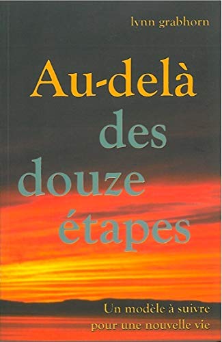 Au-délà des douze étapes - Lynn Grabhorn