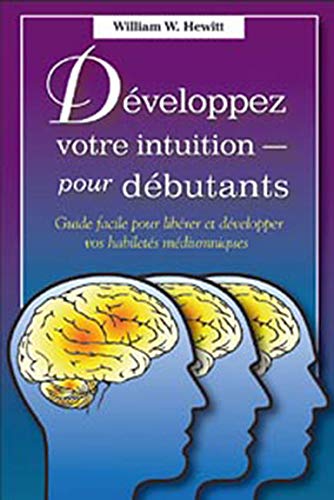Livre Développez votre intuition pour débutants - William W. Hewitt (Livre d'occasion) - ISBN 289...