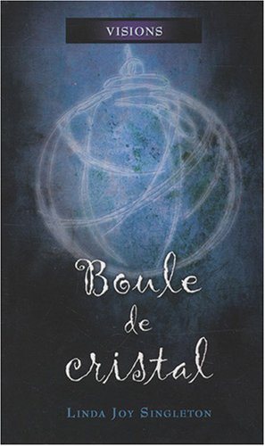 Livre Visions # 3 : Boule de cristal (Linda Joy Singleton) (Livre d'occasion) - ISBN 2895656797