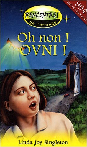 Livre Rencontre de l'étrange # 1 : Oh non ! OVNI ! (Linda Joy Singleton) (Livre d'occasion) -...