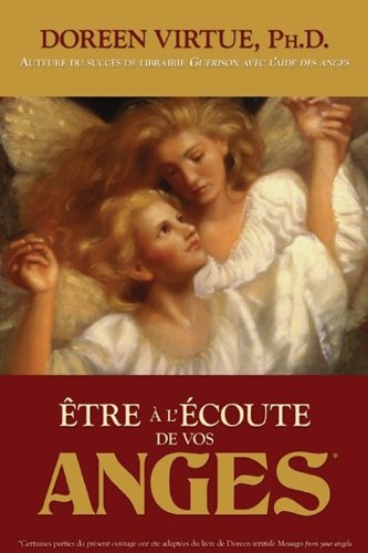Livre Être à l'écoute de vos anges - Doreen Virtue (Livre d'occasion) - ISBN 2895657246
