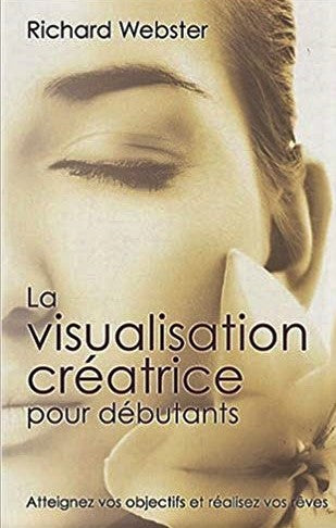 Livre La visualisation créatrice pour débutants - Richard Webster (Livre d'occasion) - ISBN 28956...