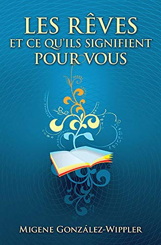 Livre Les rêves et ce qu'ils signifient pour vous - Migene Gonzales-Wippler (Livre d'occasion) - ...