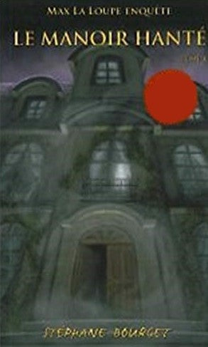 Livre Le manoir hanté - Stéphane Bouget (Livre d'occasion) - ISBN 2895659362