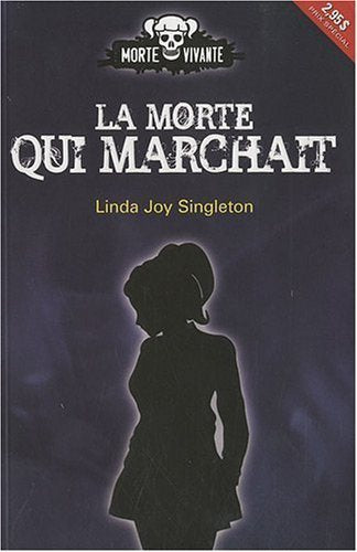 Livre Morte-Vivante # 1 : La morte qui marchait (Linda Joy Singleton) (Livre neuf) - ISBN 2895659532