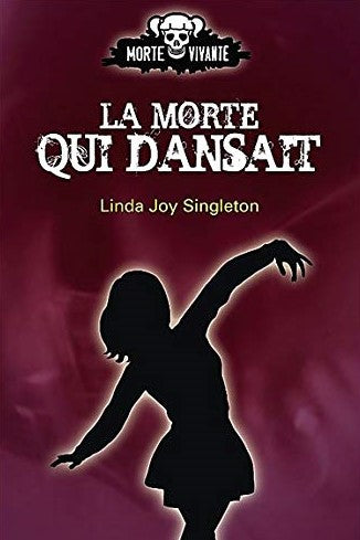 Livre Morte-Vivante # 2 : La morte qui dansait (Linda Joy Singleton) (Livre d'occasion) - ISBN...