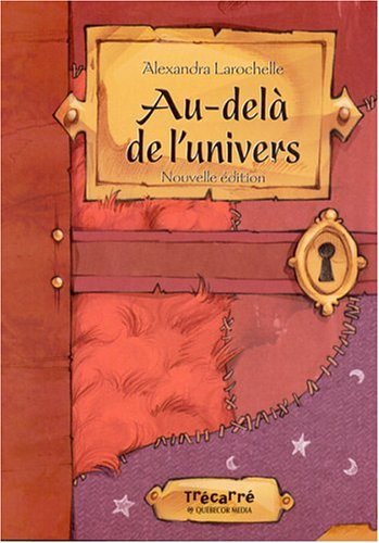 Livre Au-délà de l'univers - Alexandra Larochelle (Livre d'occasion) - ISBN 2895682593