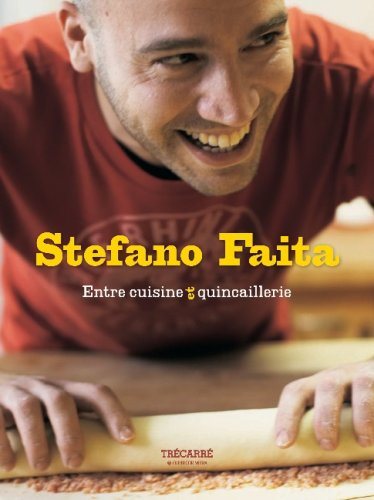 Livre Entre cuisine et quicaillerie (Stefano Faita) (Livre neuf) - ISBN 2895683220