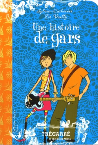 Livre Une histoire de gars - Sylvie-Catherine De Vailly (Livre d'occasion) - ISBN 2895683433