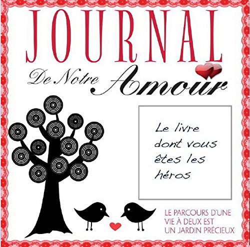 Livre Journal de notre amour : le livre dont vous êtes les héros - Nicole Gobeil (Livre neuf) - I...