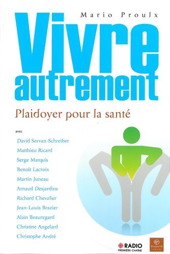 Livre Vivre autrement : Plaidoyer pour la santé - Collectif (Livre d'occasion) - ISBN 2895792232