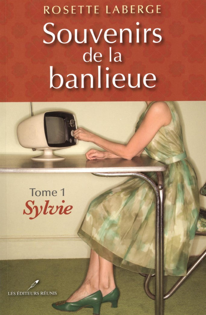 Livre Souvenirs de la banlieue # 1 : Sylvie (Rosette Laberge) (Livre neuf) - ISBN 2895852316
