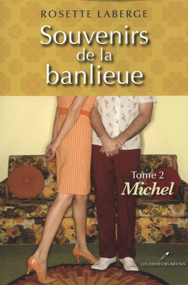 Livre Souvenirs de la banlieue # 2 : Michel (Rosette Laberge) (Livre d'occasion) - ISBN 2895852324