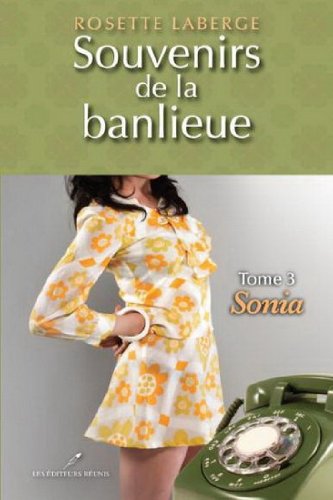 Livre Souvenirs de la banlieue # 3 : Sonia (Rosette Laberge) (Livre d'occasion) - ISBN 2895852332