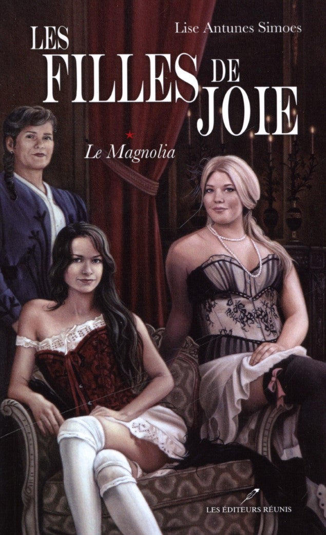 Livre Les filles de joie # 1 : Le Magnolia (Lise Antunes Simoes) (Livre d'occasion) - ISBN...