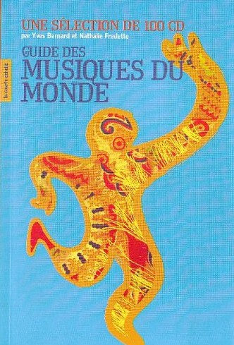 Livre Guide des musiques du monde : Une sélection de 100 CD - Nathalie Fredette (Livre neuf) - IS...