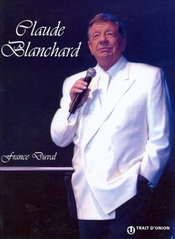 Livre Claude Blanchard : Une vie d'artiste (France Duval) (Livre d'occasion) - ISBN 2895880611