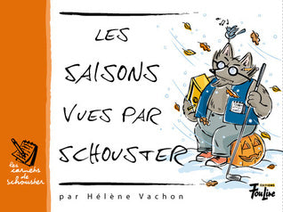 Livre Les saisons vues par Schouster - Hélène Vachon (Livre d'occasion) - ISBN 2895910308
