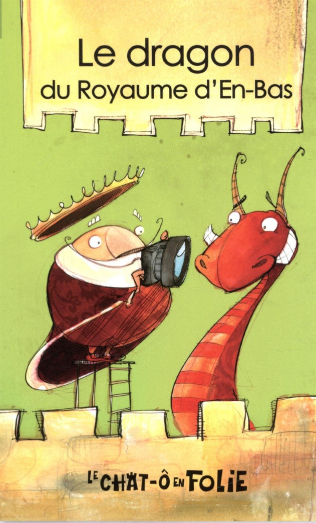 Le chat-ô en folie # 1 : Le dragon du Royaume d'En-Bas - Alain M. Bergeron