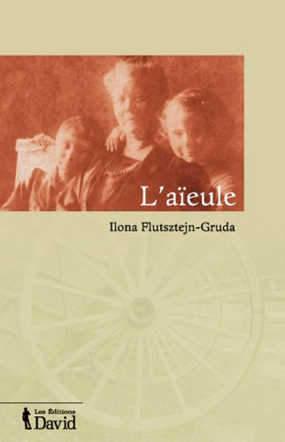 Livre L'aïeule - Ilona Flutsztejn-Grud (Livre d'occasion) - ISBN 2895970335