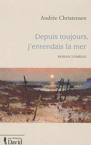Livre Depuis toujours, j'entendais la mer - Andrée Christensen (Livre d'occasion) - ISBN 2895970696