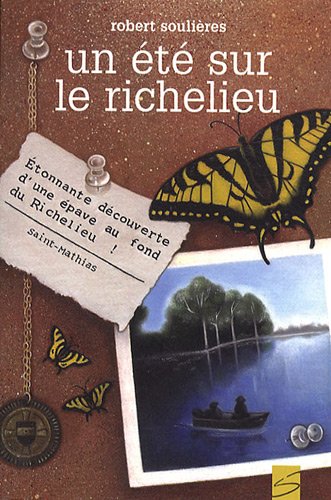 Livre Un été sur le Richelieu - Robert Soulières (Livre d'occasion) - ISBN 289607029X