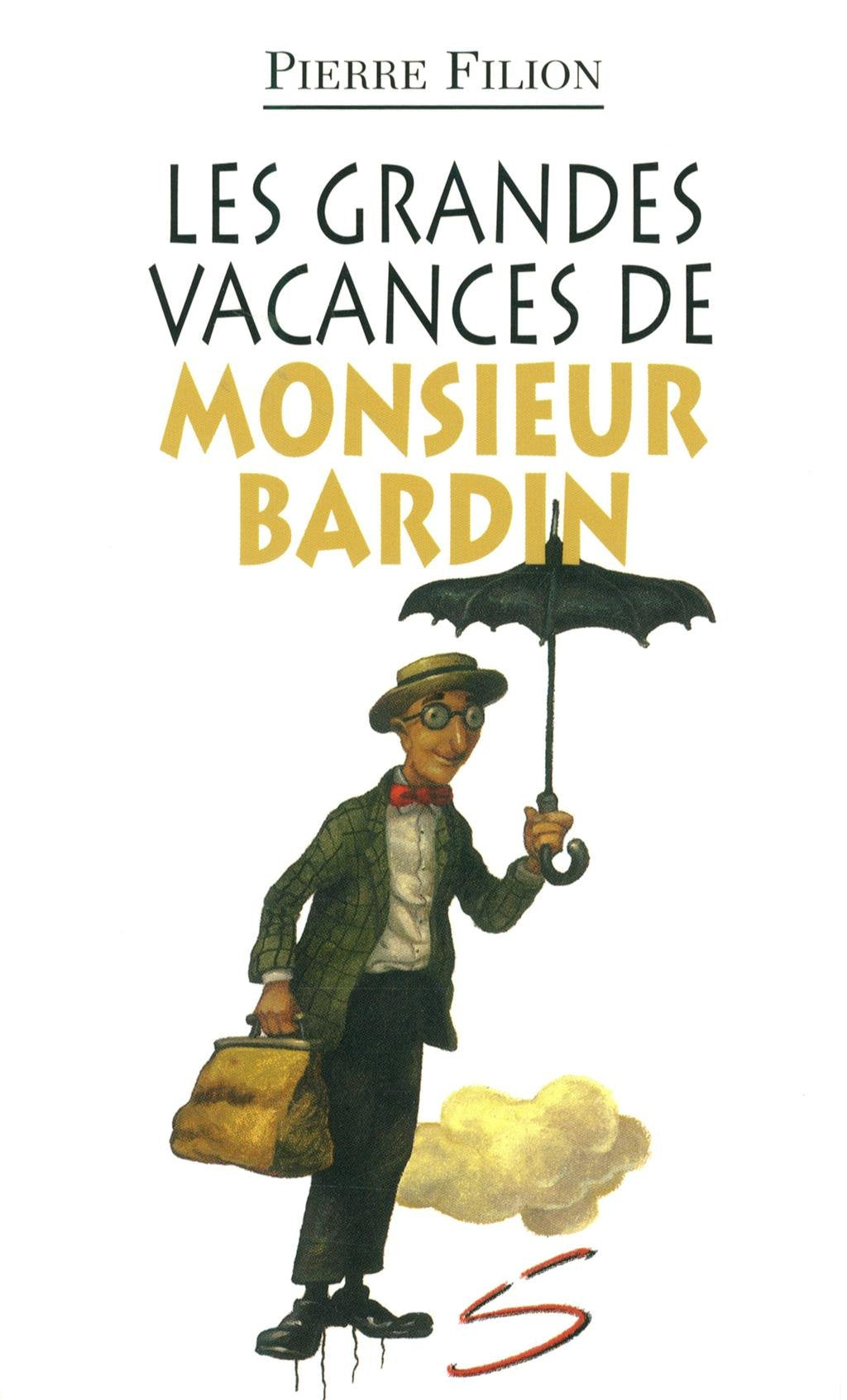 Livre Les grandes vacances de monsieur Bardin - Pierre Filion (Livre d'occasion) - ISBN 2896070761