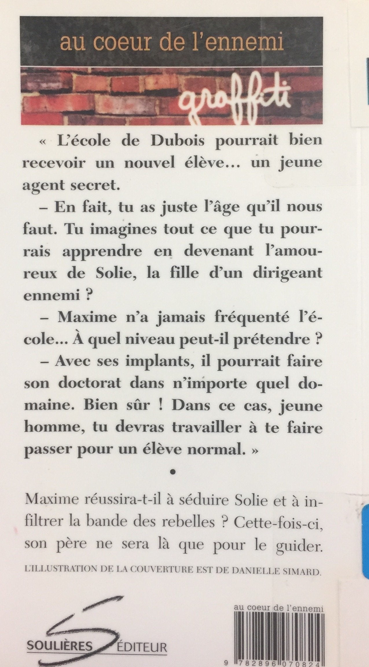 Graffiti # 45 : Au cœur de l'ennemi (Danielle Simard)