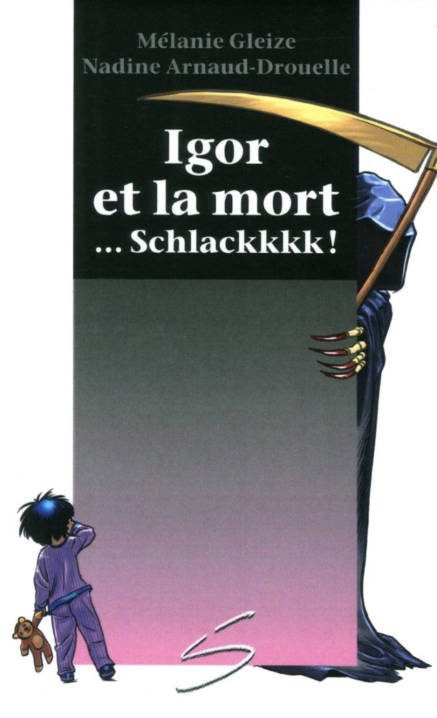 Livre Igor et la mort ...Schlackkkk ! - Mélanie Gleize (Livre d'occasion) - ISBN 2896074104