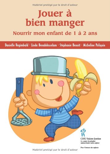 Jouer à bien manger : Nourrir mon enfant de 1 à 2 ans