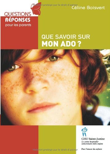 Livre Que savoir sur mon ado? - Céline Boisvert (Livre d'occasion) - ISBN 2896191313