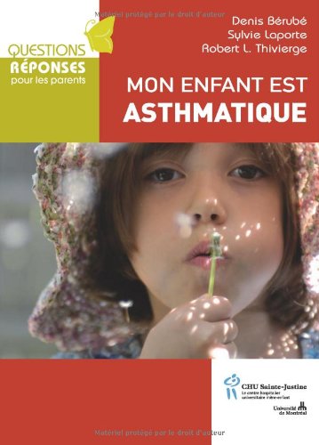 Livre Mon enfant est asthmatique - Daniel Bérubé (Livre neuf) - ISBN 2896191763