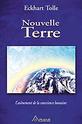 Livre Nouvelle Terre : L'avènement de la conscience humaine - Eckhart Tolle (Livre d'occasion) - ...